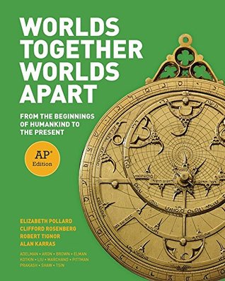 Full Download Worlds Together, Worlds Apart: From the Beginnings of Humankind to the Present (AP® Edition) - Alan Karras file in PDF