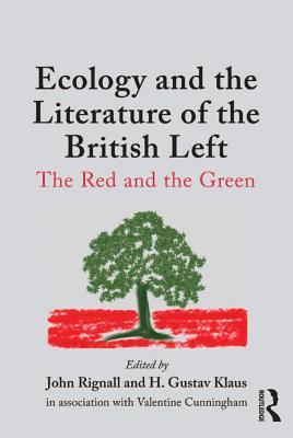 Download Ecology and the Literature of the British Left: The Red and the Green - H Gustav Klaus Professor | ePub