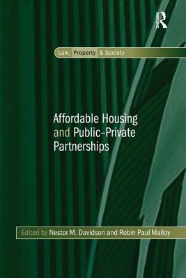 Read Online Affordable Housing and Public-Private Partnerships - Nestor M. Davidson | PDF