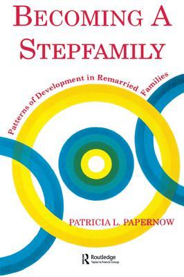 Download Becoming a Stepfamily: Patterns of Development in Remarried Families - Patricia L. Papernow file in ePub