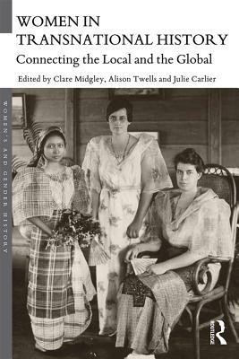 Read Women in Transnational History: Connecting the Local and the Global - Clare Midgley | PDF