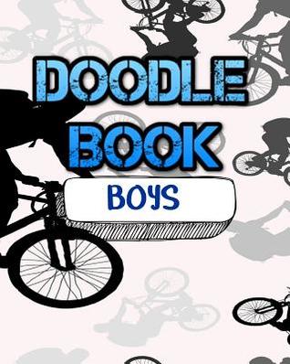 Read Online Doodle Book Boys: Blank Journals to Write In, Doodle In, Draw in or Sketch In, 8 X 10, 150 Unlined Blank Pages (Blank Notebook & Diary) -  | PDF