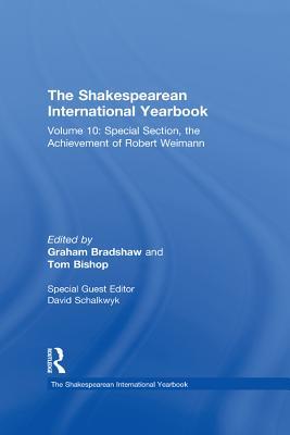 Read The Shakespearean International Yearbook: Volume 10: Special Section, the Achievement of Robert Weimann - David Schalkwyk file in ePub