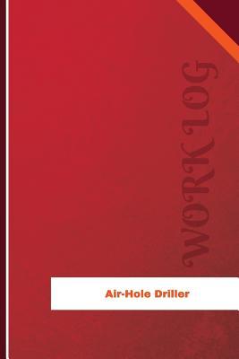 Read Online Air Hole Driller Work Log: Work Journal, Work Diary, Log - 120 Pages, 6 X 9 Inches - Orange Logs file in ePub