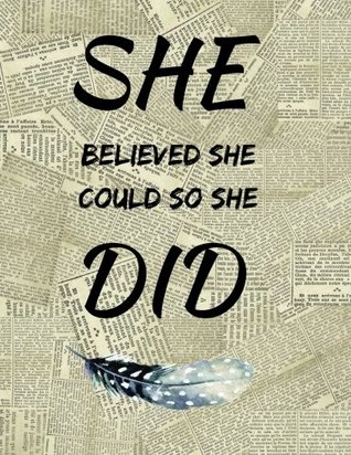 Download She Believed She Could So She Did: Collage Ruled Notebook, 8.5 X 11 Journal, Diary, Note Pad -  file in PDF