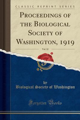 Read Proceedings of the Biological Society of Washington, 1919, Vol. 32 (Classic Reprint) - Biological Society of Washington file in PDF