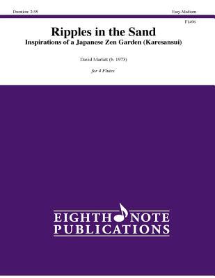 Read Online Ripples in the Sand: Inspiration of a Japanese Zen Garden (Karesansui), Score & Parts - David Marlatt file in ePub