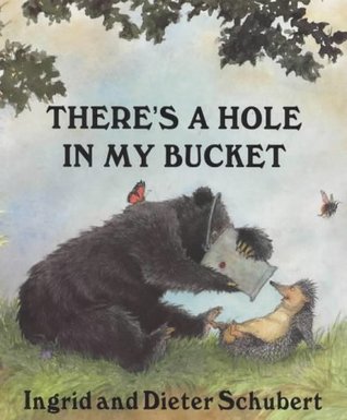 Read Online There's a Hole in My Bucket (Andersen Paperbacks) - Ingrid Schubert file in ePub