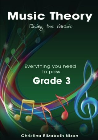 Download Music Theory Grade Three Taking the Grade (Volume 3) - Christina Elizabeth Nixon file in ePub