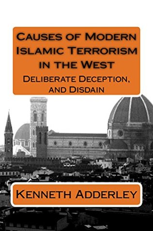 Read Causes of Modern Islamic Terrorism in the West - Kenneth Adderley | ePub