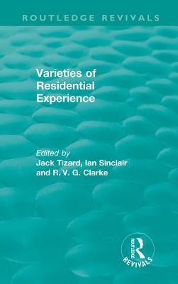 Read Online Routledge Revivals: Varieties of Residential Experience (1975) - Jack Tizard | PDF