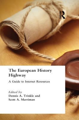 Full Download The European History Highway: A Guide to Internet Resources: A Guide to Internet Resources - Dennis A Trinkle | ePub