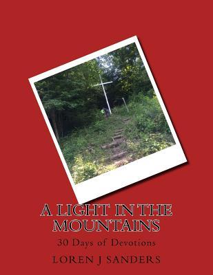 Download A Light in the Mountains: 30 Days of Devotions - Loren J Sanders file in PDF