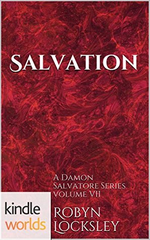 Read Online The Vampire Diaries: Salvation (Kindle Worlds Short Story) - Robyn Locksley | ePub