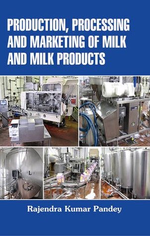 Read Production Processing and Marketing of Milk and Milk Products - Rajendra Kumar Pandey file in PDF