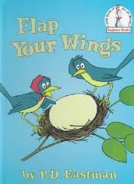 Read Online FLAP YOUR WINGS (I CAN READ IT ALL BY MYSELF BEGINNER BOOKS) - P.D. Eastman | ePub