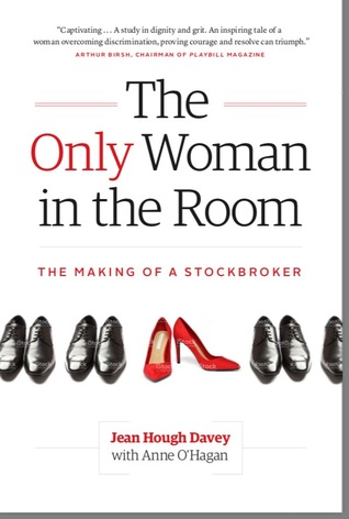 Read Online The Only Woman in the Room -The Making of a Stockbroker - Jean Hough Davey file in PDF