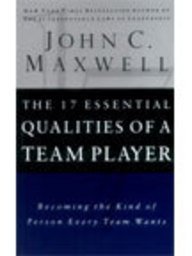 Read The 17 Essential Qualities Of A Team Player (Becoming the Kind of Person Every T - John C. Maxwell | PDF