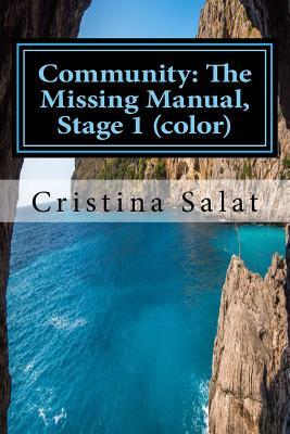 Read Online Community: The Missing Manual, Stage 1 (Color): The Beginning - Cristina Salat | PDF