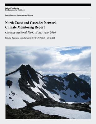 Full Download North Coast and Cascades Network Climate Monitoring Report: Olympic National Park; Water Year 2010 - U.S. Department of the Interior | PDF