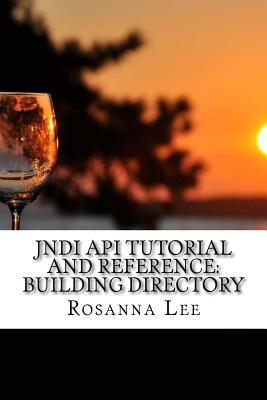 Full Download Jndi API Tutorial and Reference: Building Directory - Rosanna Lee | ePub