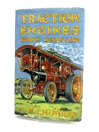 Read Online Traction Engines Worth Modelling and How to Model Them - William Jesse Hughes file in ePub