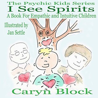 Read I See Spirits (The Psychic Kids Series Book 2) - Caryn Block | ePub