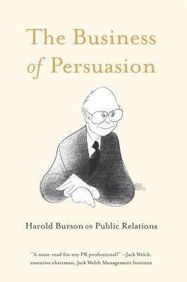 Download Harold Burson on Public Relations: The Business of Persuasion - Harold Burson | PDF