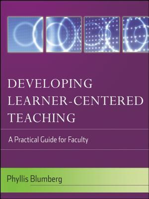 Read Developing Learner-Centered Teaching: A Practical Guide for Faculty - Phyllis Blumberg | PDF