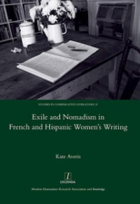 Download Exile and Nomadism in French and Hispanic Women's Writing - Kate Averis | PDF