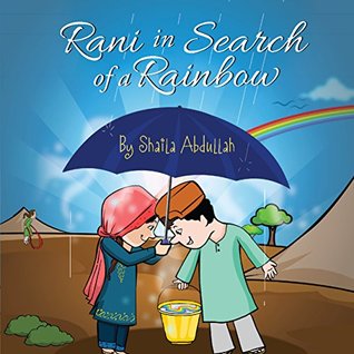 Read Online Rani in Search of a Rainbow: A Natural Disaster Survival Tale - Shaila Abdullah file in PDF