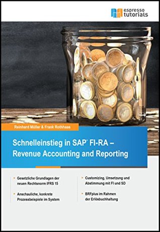 Download Schnelleinstieg in SAP FI-RA – Revenue Accounting and Reporting - Reinhard Müller | PDF