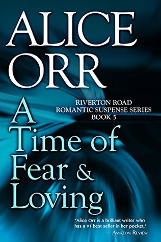 Full Download A Time of Fear & Loving (Riverton Road Series Book 5) - Alice Orr file in ePub