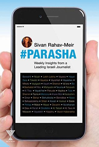 Read #Parasha: Weekly Insights from a Leading Israeli Journalist - Sivan Rahav-Meir file in PDF