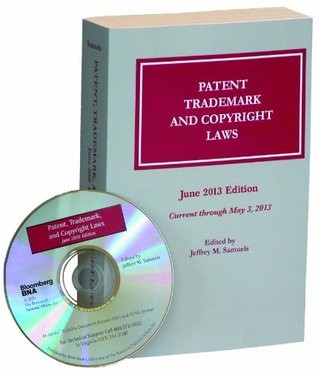 Read Patent, Trademark, and Copyright Laws, June 2013 Edition, with Full Text & Special Features on CD-ROM - Jeffrey M. Samuels file in ePub