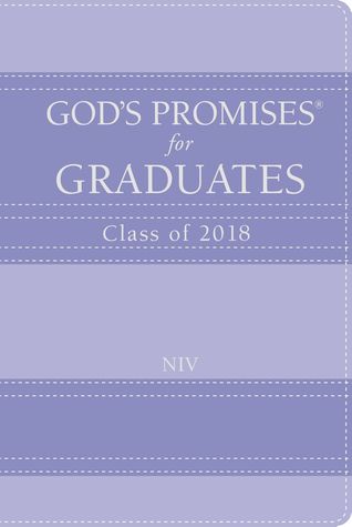 Read Online God's Promises for Graduates: Class of 2018 - Lavender NIV: New International Version - Jack Countryman | PDF