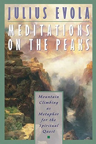 Download Meditations on the Peaks: Mountain Climbing as Metaphor for the Spiritual Quest - Julius Evola file in ePub