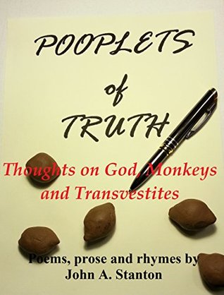 Download Pooplets of Truth: Thoughts on God, Monkeys and Transvestites - John A. Stanton | ePub