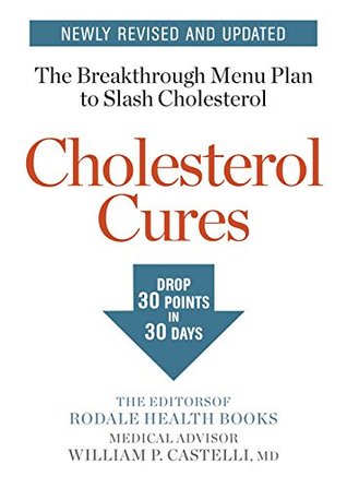 Read Cholesterol Cures: The Breakthrough Menu Plan to Slash Cholesterol - The Editors of Rodale Health Books file in PDF