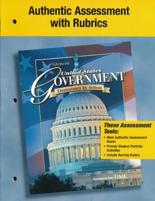 Read Authentic Assessment with Rubrics (United States Government, Democracy in Action) - Glencoe file in ePub