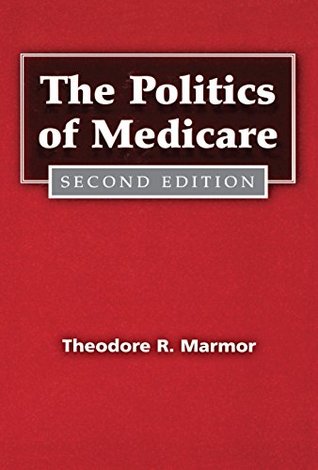 Full Download The Politics of Medicare (Social Institutions and Social Change) - Theodore R. R. Marmor file in PDF