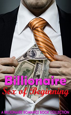 Download Billionaire Sex of Beginning: A Billionaire Romance Book Collection - Florence Hendrickson | PDF