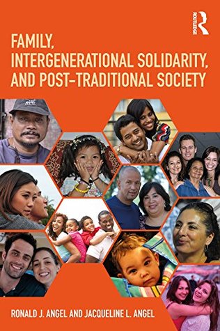 Download Family, Intergenerational Solidarity, and Post-Traditional Society - Ronald J Angel file in ePub