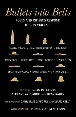 Full Download Bullets into Bells: Poets & Citizens Respond to Gun Violence - Brian Clements file in ePub