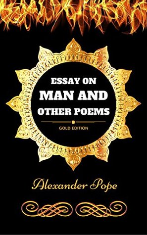 Read Online Essay on Man and Other Poems: By Alexander Pope - Illustrated - Alexander Pope | ePub