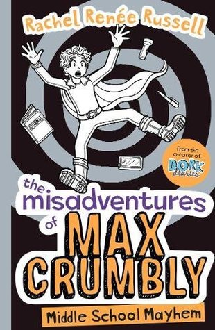 Full Download The Misadventures of Max Crumbly 2: Middle School Mayhem - Rachel Renée Russell | PDF