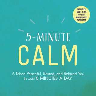 Full Download 5-Minute Calm: A More Peaceful, Rested, and Relaxed You in Just 5 Minutes a Day - Adams Media | ePub