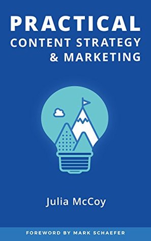 Download Practical Content Strategy & Marketing: The Content Strategy Certification Course Student Guidebook - Julia McCoy | ePub