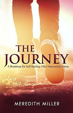 Read Online The Journey: A Roadmap for Self-healing After Narcissistic Abuse - Meredith Miller file in ePub