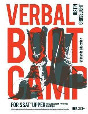 Read Online Verbal Boot Camp for the SSAT Upper: 365 Questions on Synonyms & Analogies - Justin Grosslight file in ePub